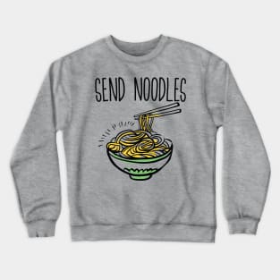 Send Noodles Crewneck Sweatshirt